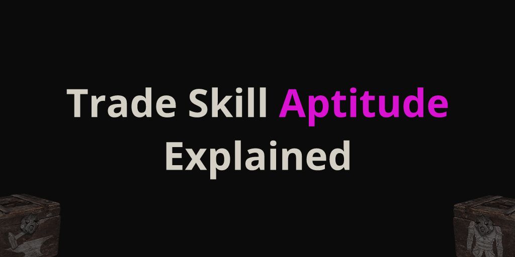 New World Trade Skill Aptitude Explained